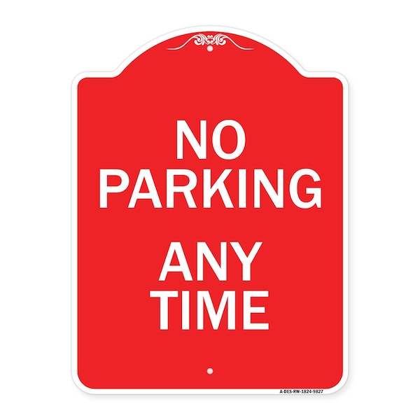 Signmission No Parking Any Time Heavy-Gauge Aluminum Architectural Sign, 24" x 18", RW-1824-9827 A-DES-RW-1824-9827 - main